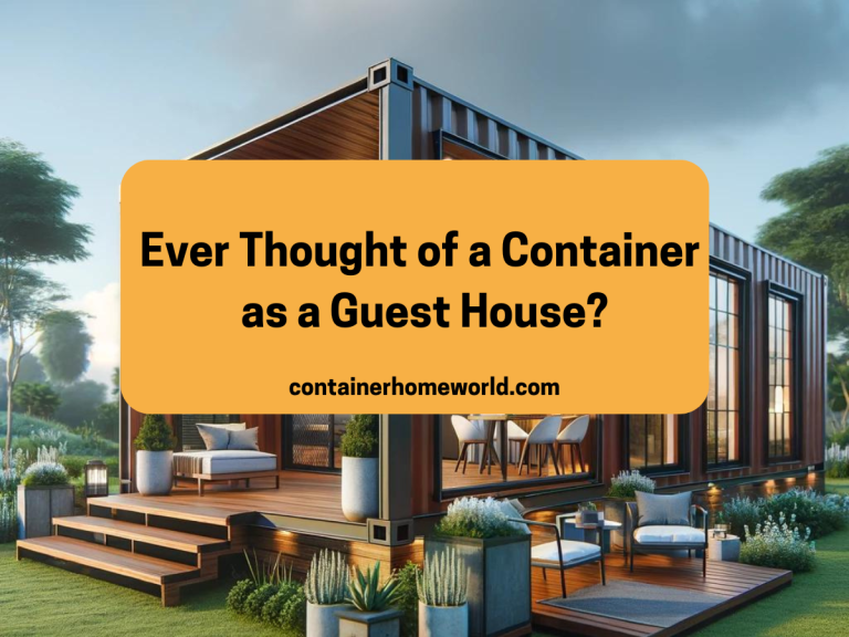 Container Homes as Guest Houses: Creative Hosting Solutions Unveiled