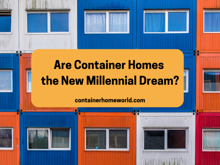 Why Millennials Are Choosing Container Homes Over Apartments