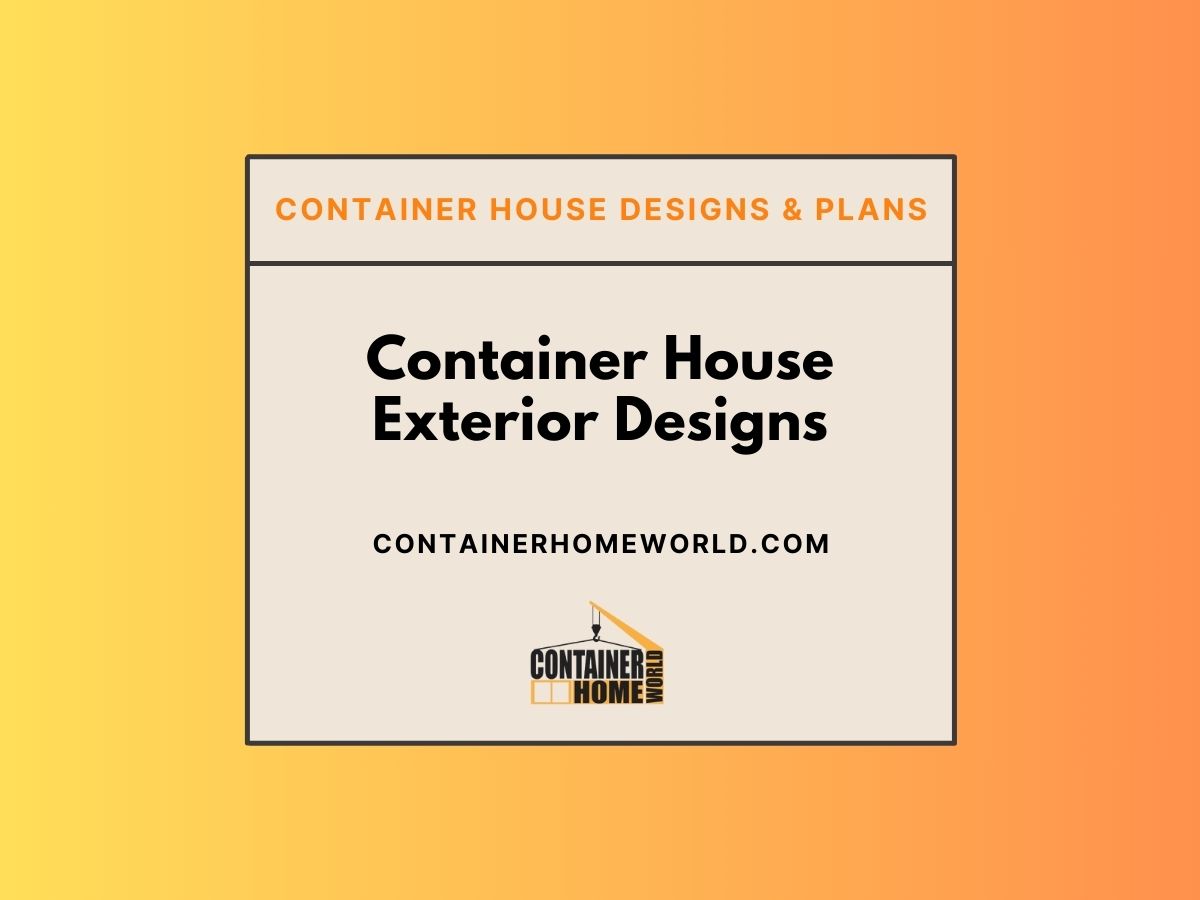 Container House Exterior Designs