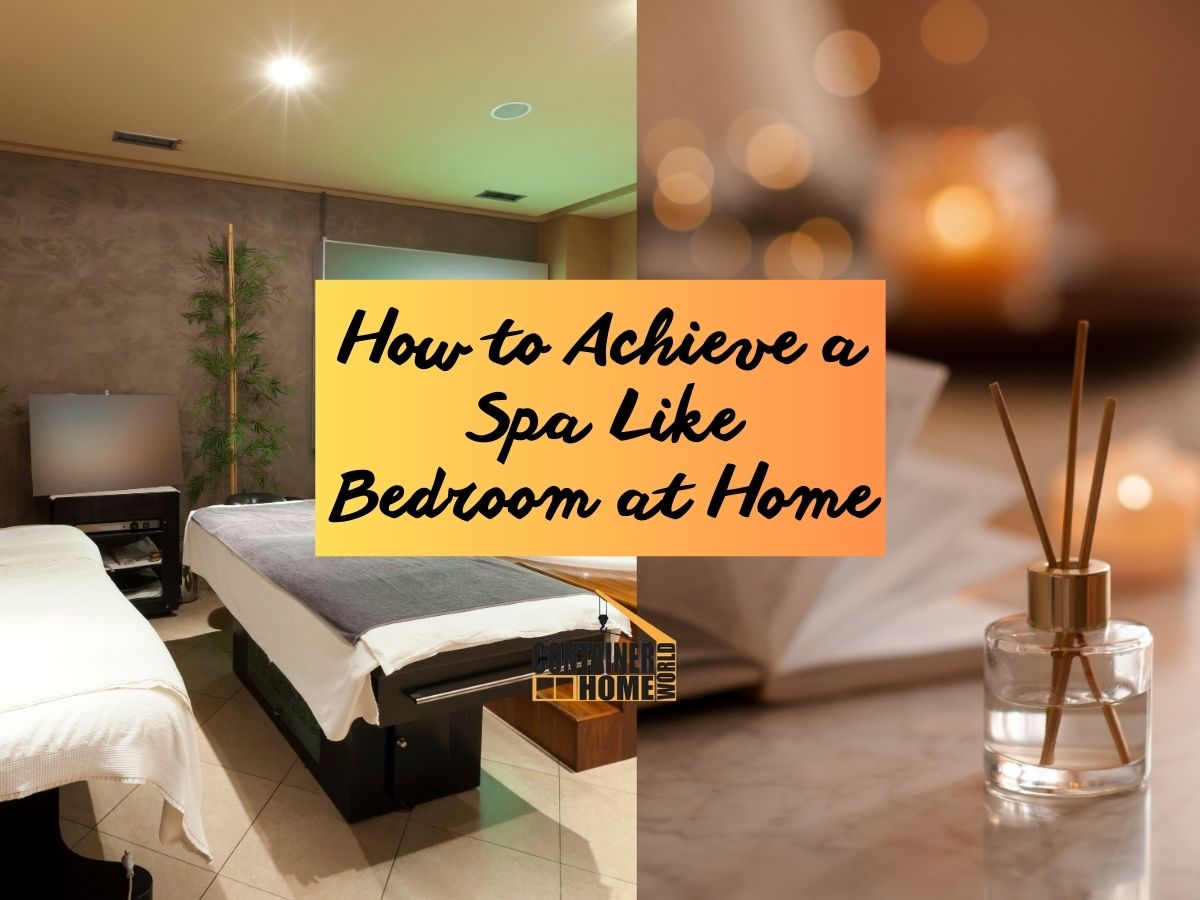 How to Achieve a Spa Like Bedroom at Home